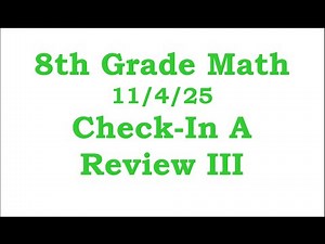 8th Grade Math Check-In A Review Day 3 11/4/25