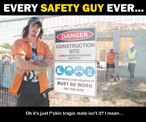 Every Safety Guy Ever... | Garn. via. www.garncomedy.com.au | Garn.