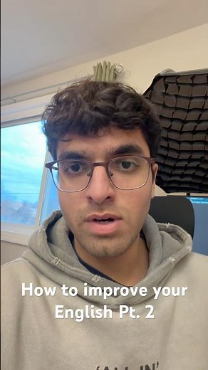 How to improve your English Pt. 2 (Hindi/Urdu)