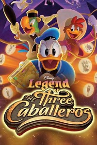Legend of the Three Caballeros (2018) - TV Show