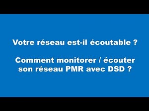 Monitorer/Écouter son réseau PMR avec DSD