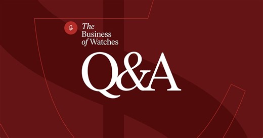 The Business of Watches Podcast: Audience Q&A Special With Hodinkee's Editor-In-Chief James Stacey