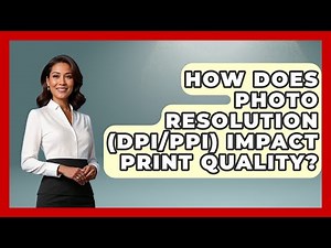 How Does Photo Resolution (DPI/PPI) Impact Print Quality? - Image Review Studio