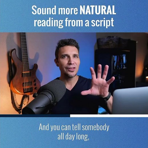 How to sound more NATURAL reading from a script.