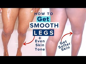 How to Get Smooth Legs & EVEN Skin Tone All Over + Reduce Stretch Marks, Cellulite & Razor Bumps