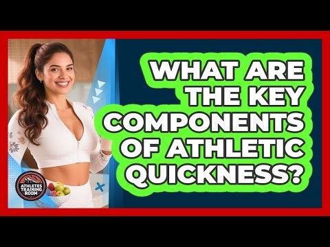 What Are The Key Components Of Athletic Quickness?
