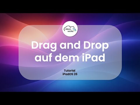 Drag and Drop (iPad-Tutorial iPadOS 26)
