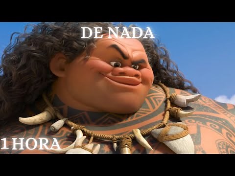 🌊 MOANA - De Nada 1 HORA (LETRA) | Español Latino - Todas las canciones de Moana