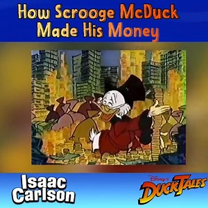 How Scrooge McDuck got filthy rich? Scrooge McDuck is famously recognized as the richest duck in the world, but how did this old duck earn his lavish fortune? #isaaccarlson #richestduck #ScroogeMcDuck #classicdisney #ducktales | Isaac Carlson