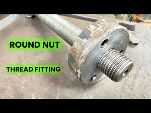 DIY Round Nut Fitting on a Lathe