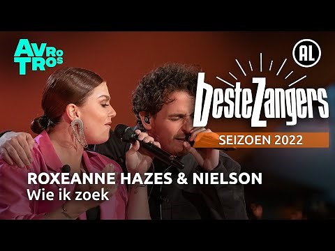 Roxeanne Hazes & Nielson - Wie ik zoek | Beste Zangers 2022