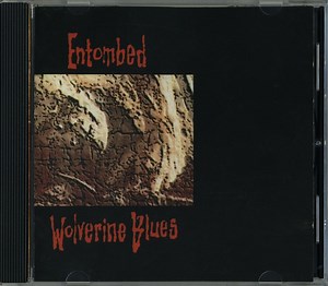Entombed - Wolverine Blues