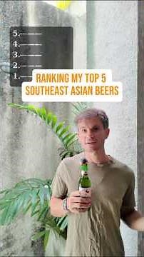 Ranking My Top 5 Southeast Asian Beers. Which ones am I missing?