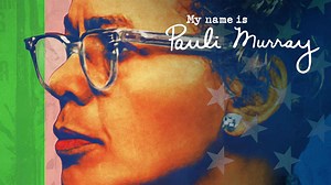 My Name Is Pauli Murray Movie (2021) | Release Date, Cast, Trailer, Songs, Streaming Online at Prime Video