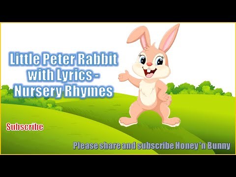 Little Peter Rabbit with Lyrics - Nursery Rhymes...
