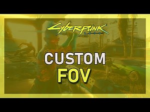 Cyberpunk 2077 - Custom Field of View (FOV) Tutorial!