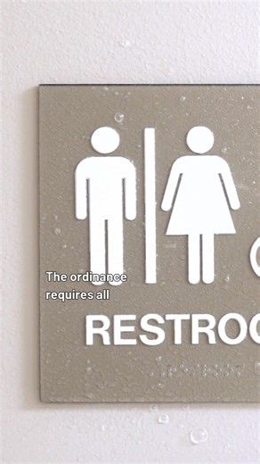 City Council passed a new rule requiring all single-user restrooms to have gender-neutral signs.