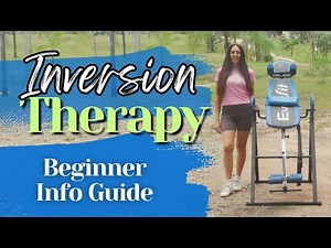 Beginner’s Guide to INVERSION THERAPY & How It Really Helped Me