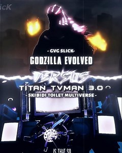 Godzilla Evolved (Slick) Vs Titan Tvman 3.0 (Skibidi toilet MultiVersus)