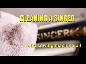 Simple cleaning method of your vintage Singer – Using oil!