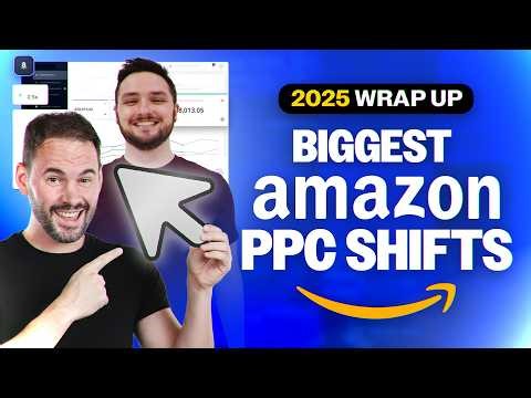 Every Amazon PPC Change in 2025 Sellers Need to Know Before 2026