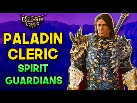 Baldur's Gate 3 - Spirit Guardians Paladin Cleric 2H Melee Build - Paladin/Cleric Multiclass Guide