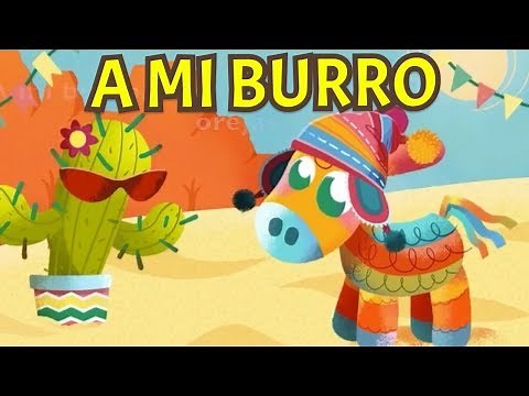 A mi burro le duele la cabeza - Spanish lullaby with lyrics for kids and babies