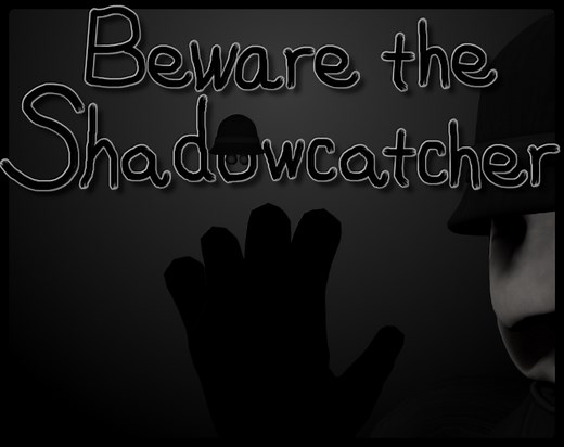 Beware the Shadowcatcher by Zed_Technician