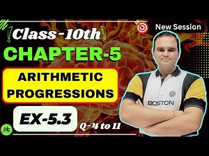 Class 10 Maths | Q-4 to 11 Ex-5.3 Chapter 5 | Arithmetic Progression (AP) | NCERT Maths CBSE