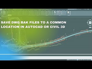 Save dwg bak files to a Common location in AutoCAD or Civil 3D