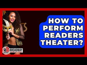 How To Perform Readers Theater? - Broadway Behind The Curtain