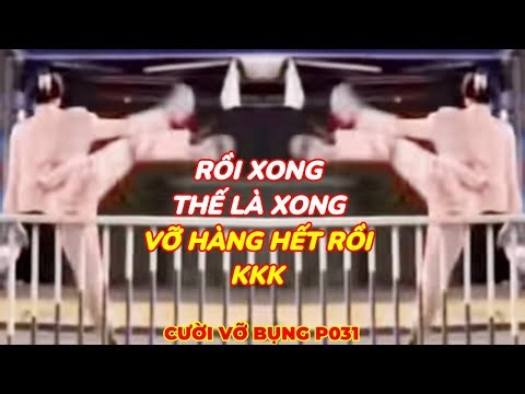 ✅Cười Vỡ Bụng ( P031) ✔ | Những Thằng Ngu Nhất Hành Tinh Cười Vỡ Bụng ( P031) ✔🔥