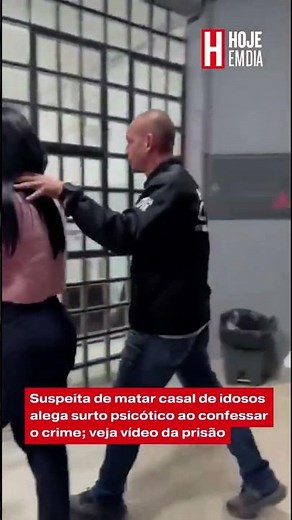 Suspeita de matar casal de idosos alega surto psicótico ao confessar o crime; veja vídeo da prisão