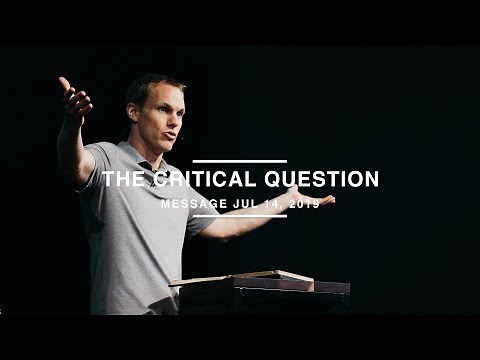 The Critical Question - David Platt