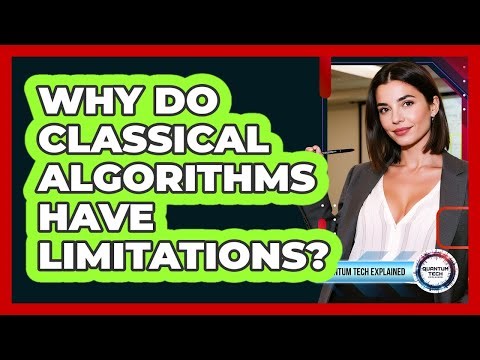 Why Do Classical Algorithms Have Limitations?