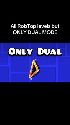 All RobTop levels but ONLY DUAL MODE | robtop