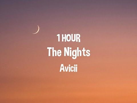 Avicii - The Nights ( 1 HOUR Lyric Video)