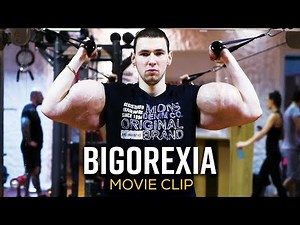 'Bigorexia' - MOVIE CLIP | The Unseen Suffering & Health Risks Of Muscle Dysmorphia