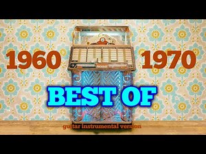 1960-1970 BEST OF - Biggest Hits of Sixties and Seventies Instrumental