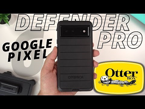Google Pixel 6 Case - Otterbox Defender Pro Review