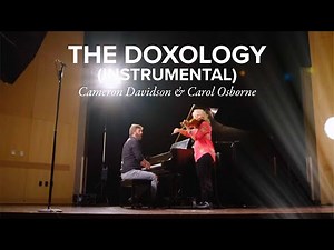 The Doxology (Instrumental) | Cameron Davidson & Carol Osborne | Timberline Church