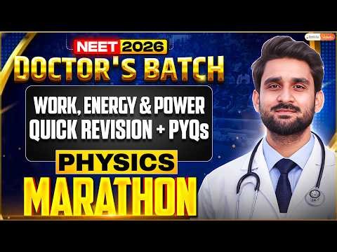 Work, Energy & Power 🔥 | Quick Revision + PYQs | NEET 2026 Physics | Doctor’s Batch | Sonu Sir