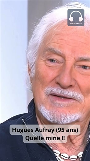 Hugues Aufray (95 ans) : Son secret de longévité... | Suis-Nous