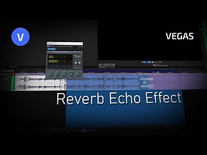 TUTORIAL - How to Make REVERB (echo) Effect - Sony Vegas Pro (+FREE PRESET)