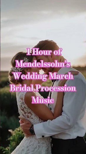 #結婚行進曲 #9 🎶 1 Hour of Mendelssohn’s Wedding March｜Bridal Procession Music