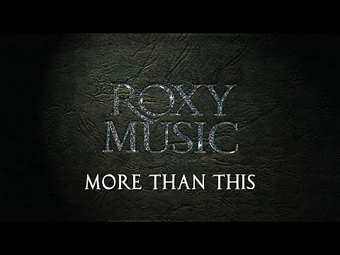 Roxy Music - More Than This [Lyrics]