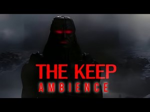 The Keep (1983) | Ambient Soundscape