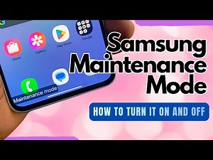 Samsung Maintenance Mode: How To Turn It On and Turn It Off