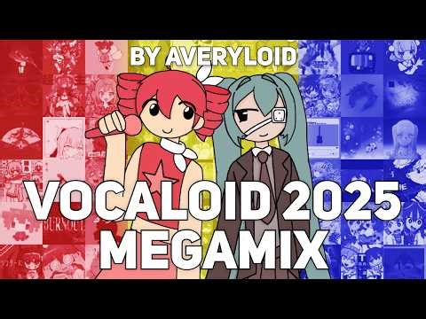 VOCALOID 2025 MEGAMIX - MASHUP OF 120+ SONGS