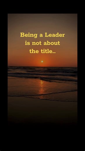 What It Means to Be a True Leader